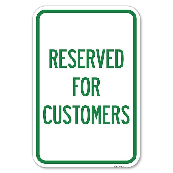 Reserved for Customers Heavy-Gauge Aluminum Sign, 12" x 18", A-1218-23213
